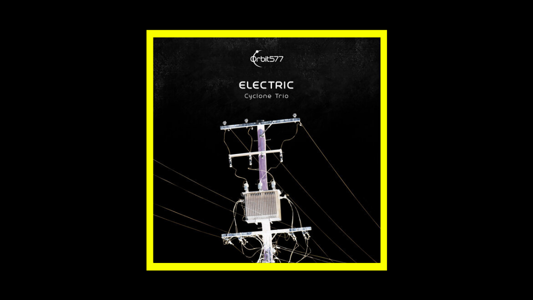 Cyclone Trio – Electric