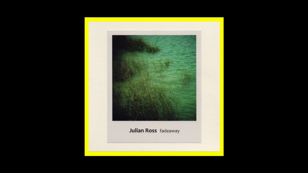 Julian Ross - Fadeaway Radioaktiv