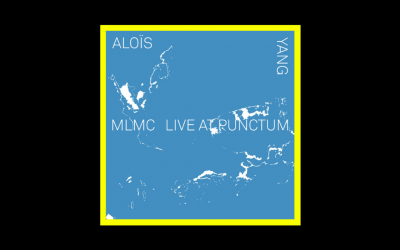 Recensioni Radioaktiv Aloïs Yang – MLMC Live At Punctum