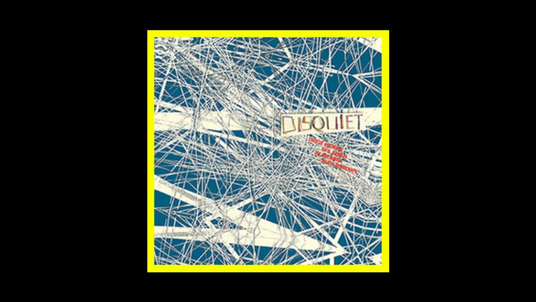 Disquiet – Disquiet