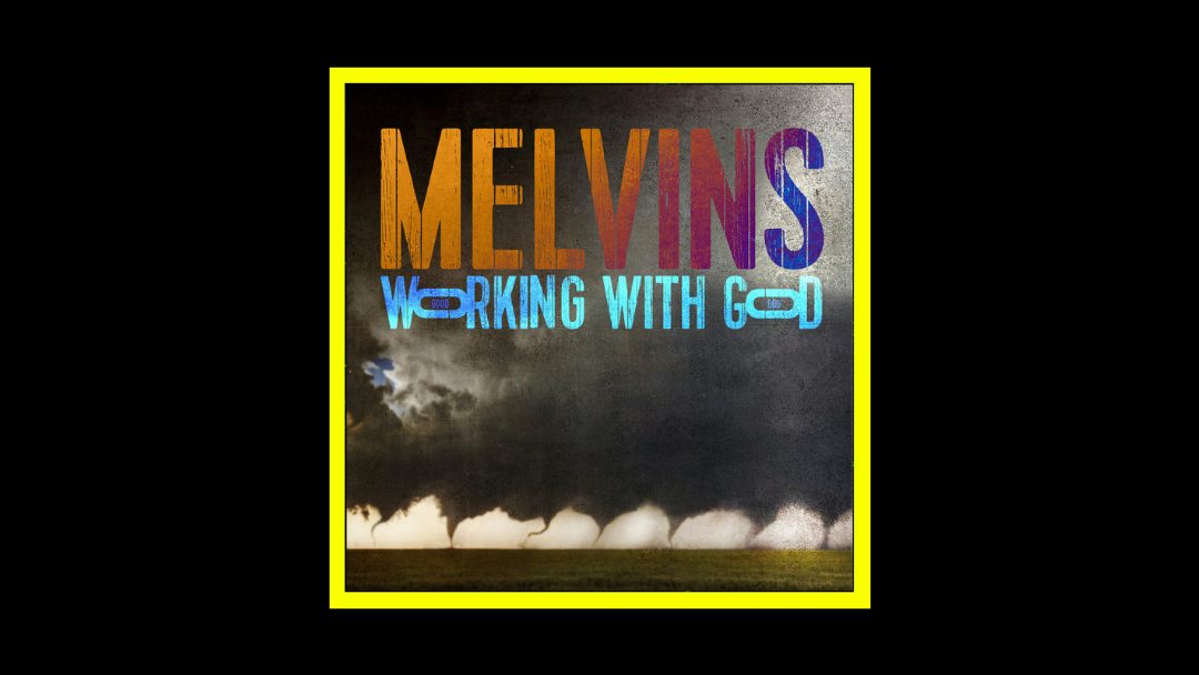 Melvins – Working With God