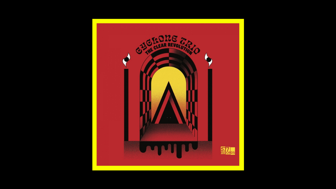 Cyclone Trio – The Clear Revolution
