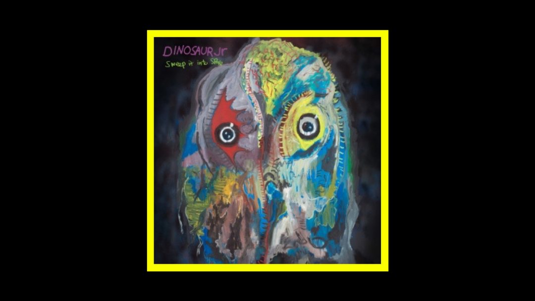 Dinosaur Jr. – Sweep It Into Space