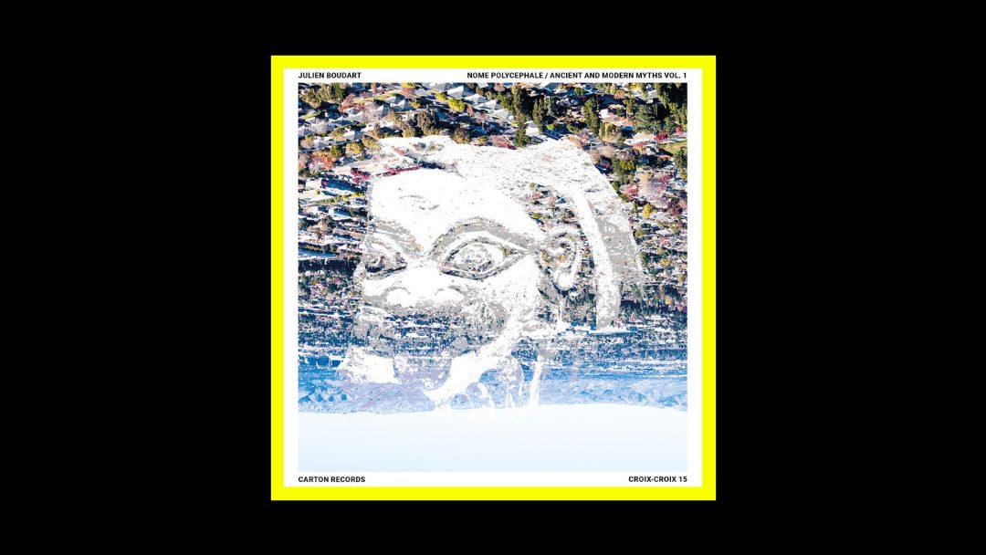 Julien Boudart – Nome Polycephale / Ancient and Modern Myths vol. 1