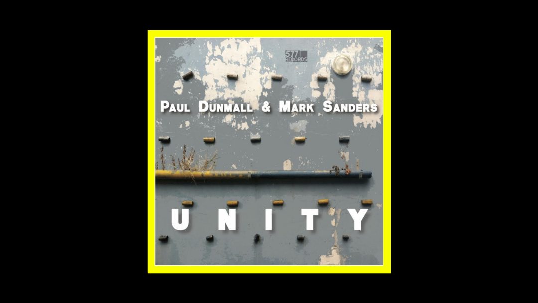 Paul Dunmall & Mark Sanders – Unity