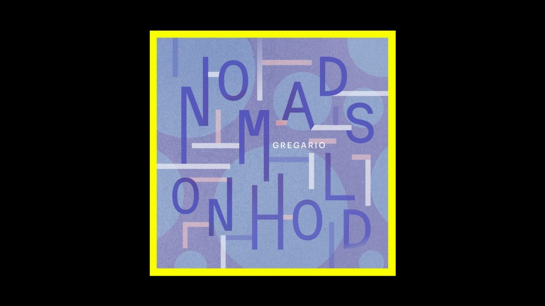 Gregario – Nomads on Hold