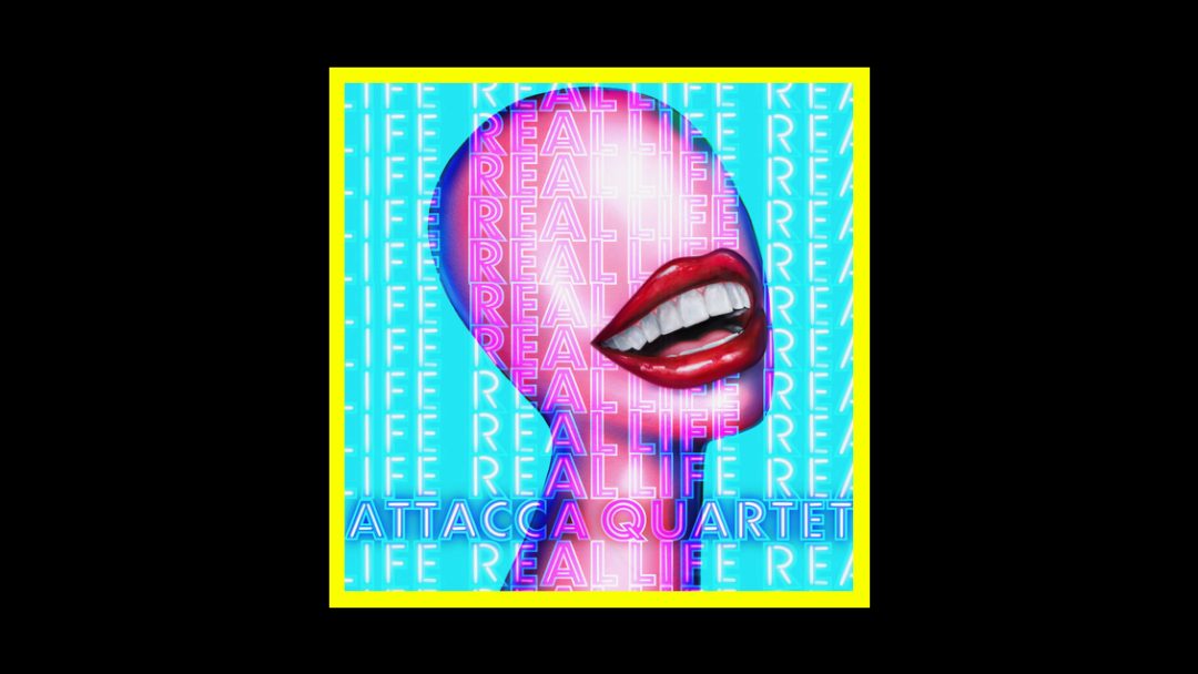 Attacca Quartet – Real Life