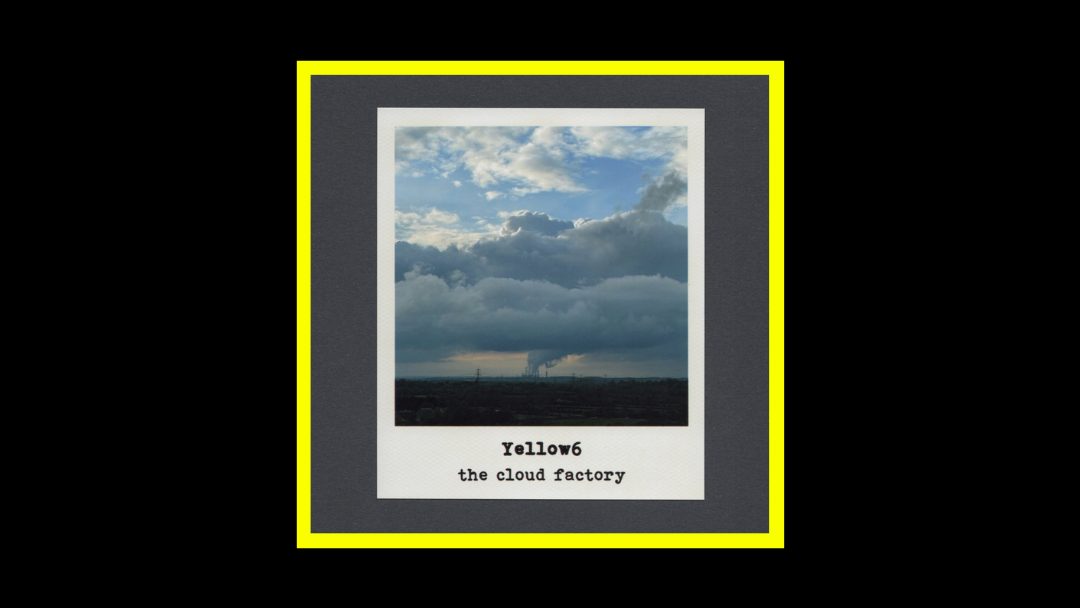 Yellow6 - The Cloud Factory Radioaktiv