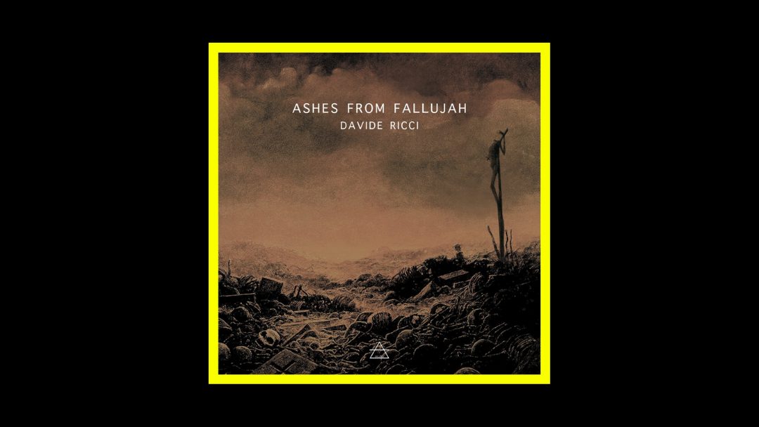 Davide Ricci – Ashes From Fallujah