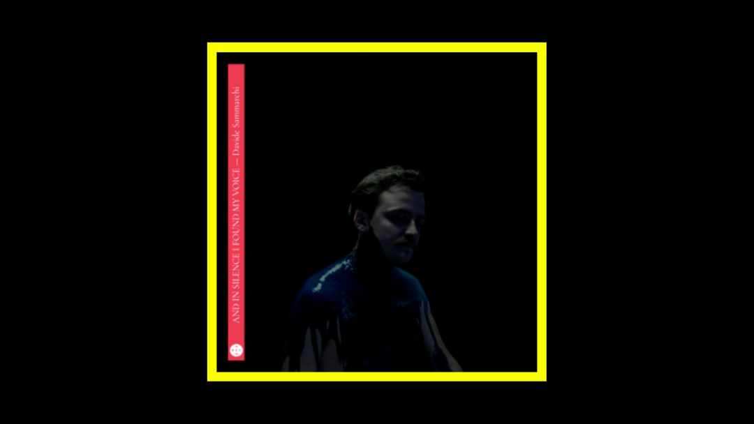 Davide Sammarchi - And In Silence I Found My Voice Radioaktiv