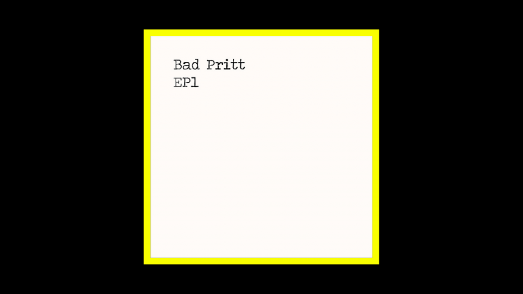 Bad Pritt - EP1 Radioaktiv