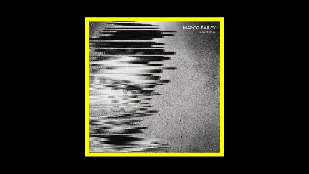 Marco Bailey - Surreal Stage Radioaktiv