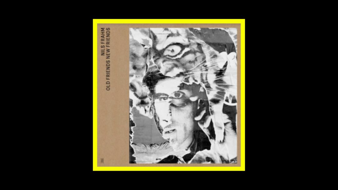 Nils Frahm – Old Friends New Friends