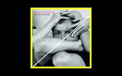Artur Mackowiak – Secret Carnival