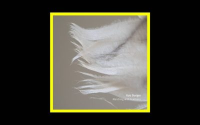 Rob Burger – Marching With Feathers