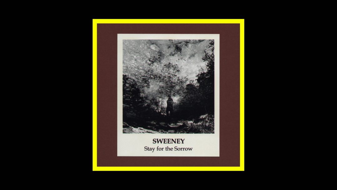 Sweeney - Stay For The Sorrow Radioaktiv