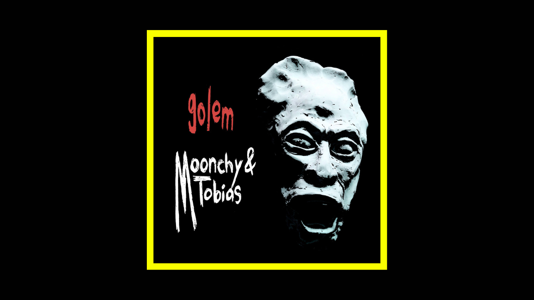 Moonchy & Tobias - Golem Radioaktiv