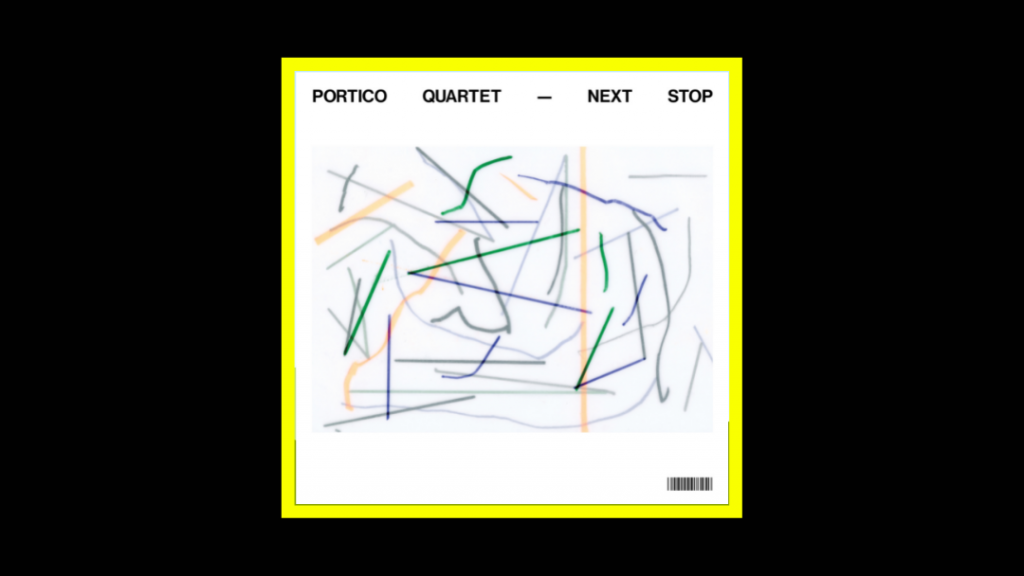 Portico Quartet - Next Stop Radioaktiv