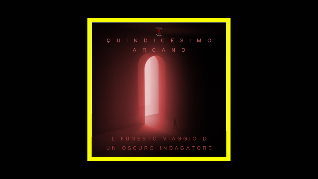 Quindicesimo Arcano - Il funesto viaggio di un oscuro indagatore Radioaktiv