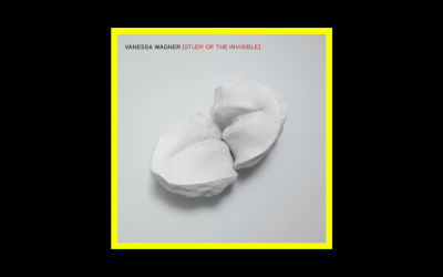 Vanessa Wagner – Study of The Invisible