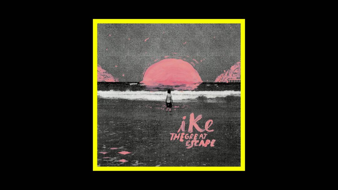 IKE – The Great Escape