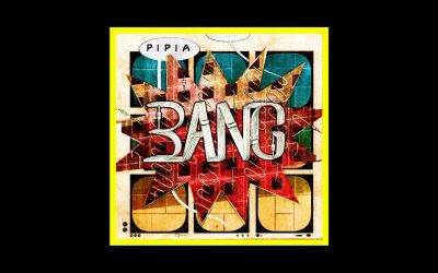 PIPIA – BANG
