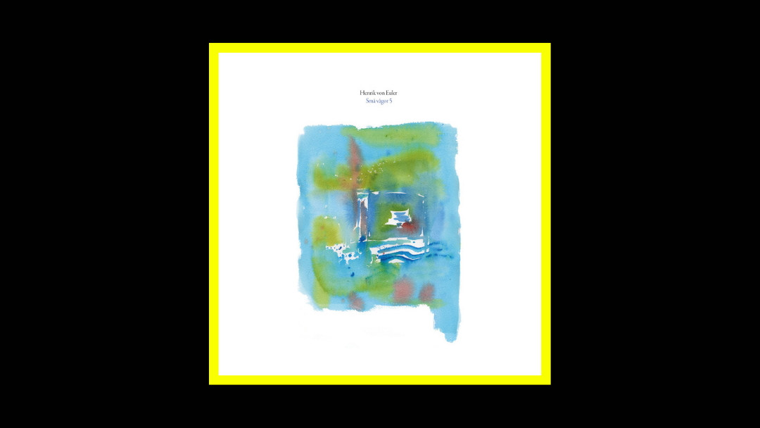 Henrik von Euler – Små vågor 5