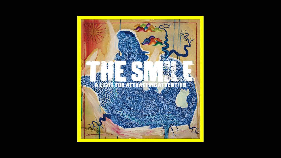 The Smile – A Light For Attracting Attention