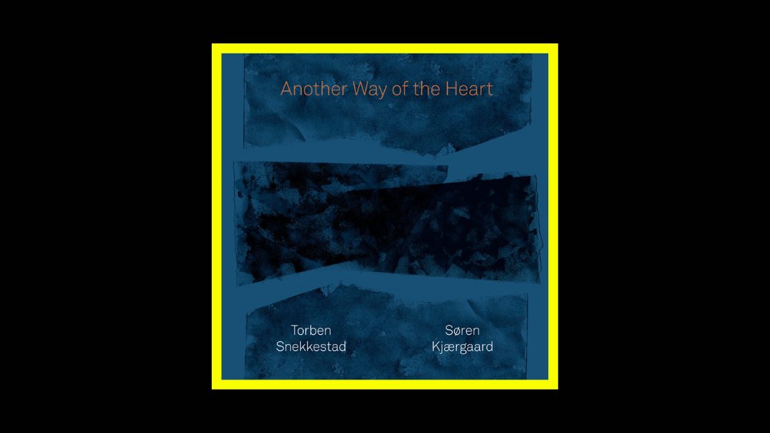 Torben Snekkestad & Søren Kjærgaard - Another Way of the Heart Radioaktiv