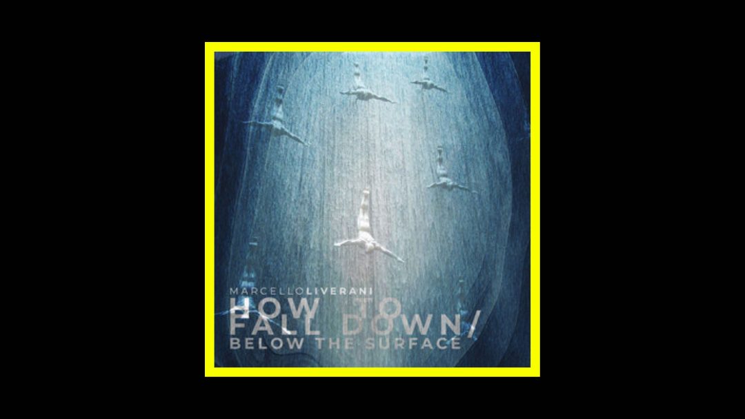 Marcello Liverani - How to fall down below the surface Radioaktiv