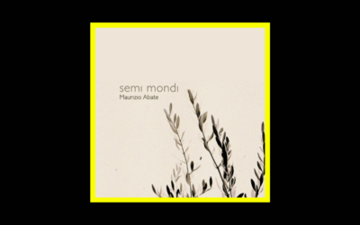 Maurizio Abate – Semi Mondi