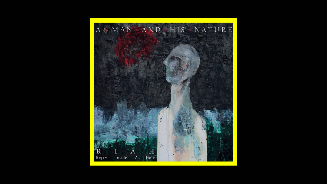 RIAH – A Man and His Nature