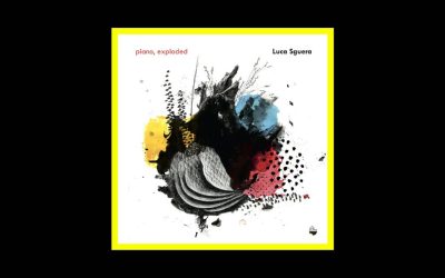 Luca Sguera – Piano, exploded