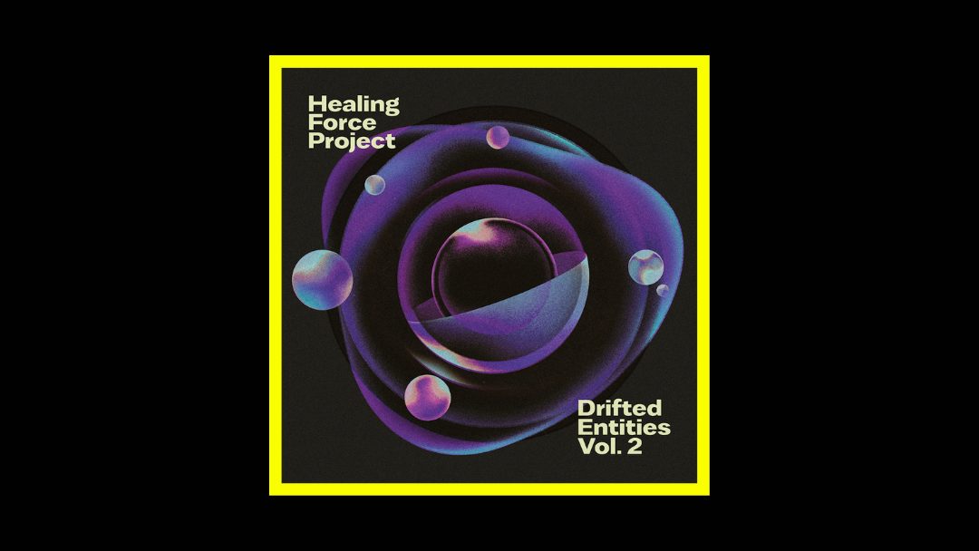 Healing Force Project - Drifted Entities Vol. 2 Radioaktiv