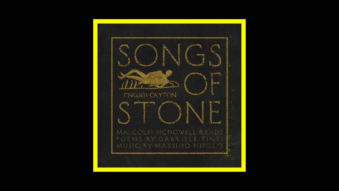 Massimo Pupillo, Malcolm McDowell, Gabriele Tinti - Songs Of Stone Radioaktiv