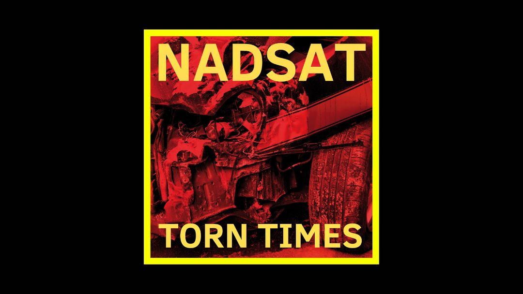 Nadsat - Torn Times Radioaktiv