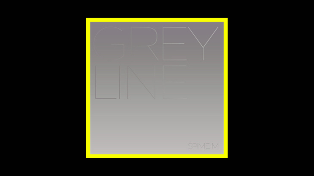 SPIME.IM - Grey Line Radioaktiv
