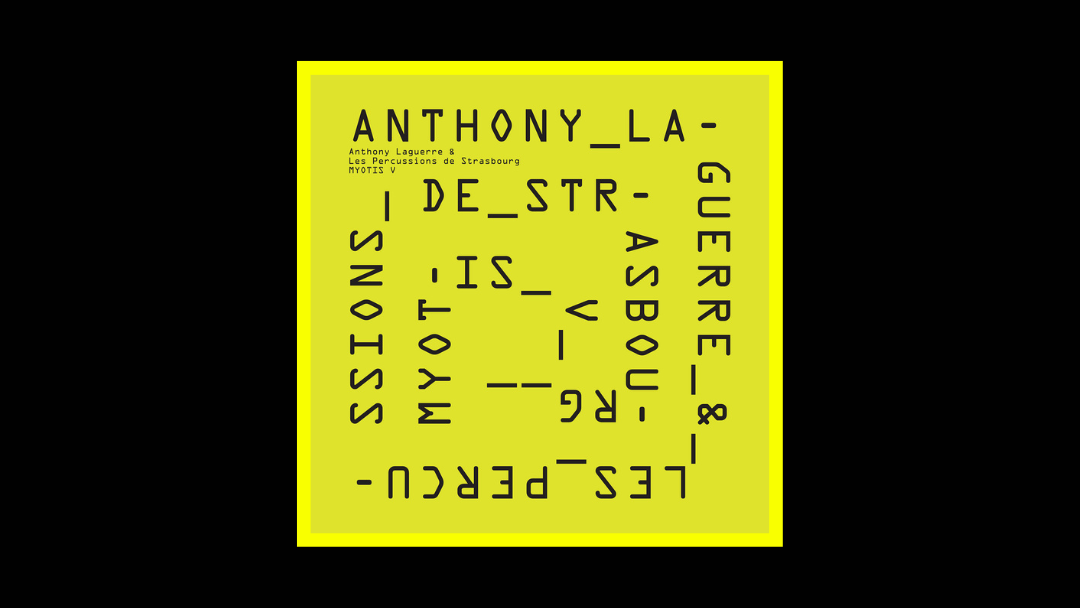 Anthony Laguerre & Les Percussions de Strasbourg – MYOTIS V