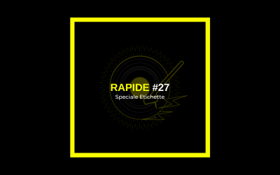 Rapide #27 – Speciale etichette