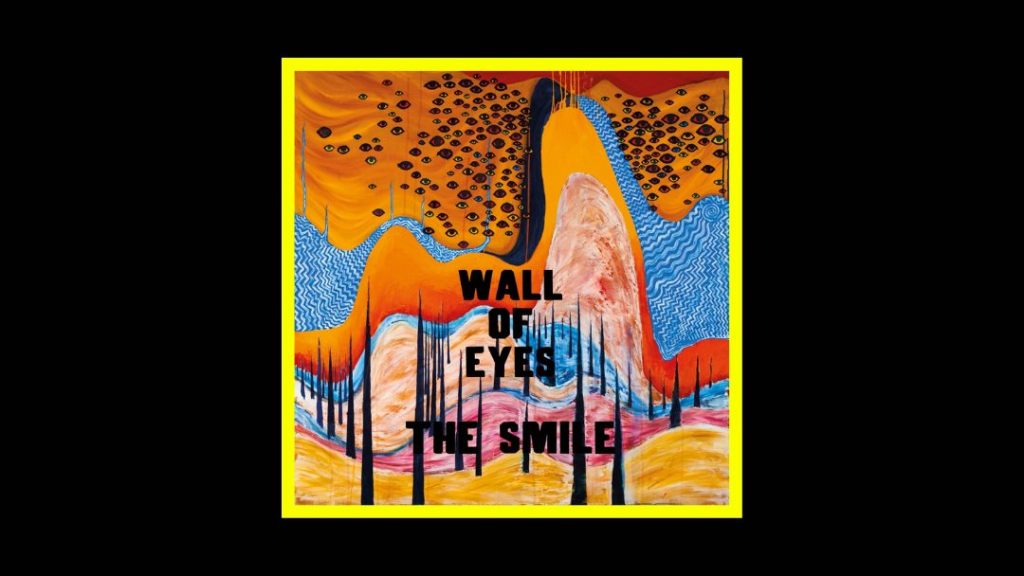 The Smile - Wall of Eyes Radioaktiv