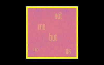 Not Me But Us – Two