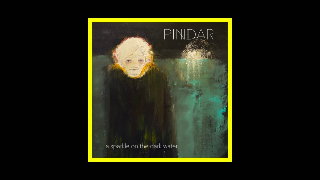 Pinhdar - A Sparkle On The Dark Water Radioaktiv