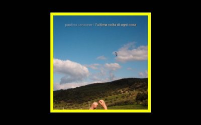 Paolino Canzoneri – L’ultima volta di ogni cosa