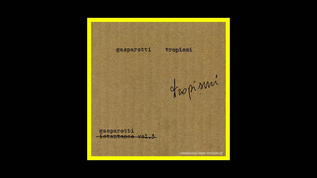 Gabriele Gasparotti – Tropismi