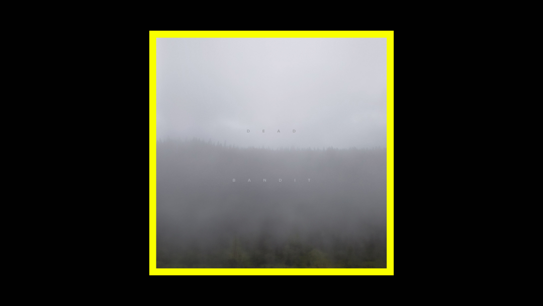 Dead Bandit – Dead Bandit