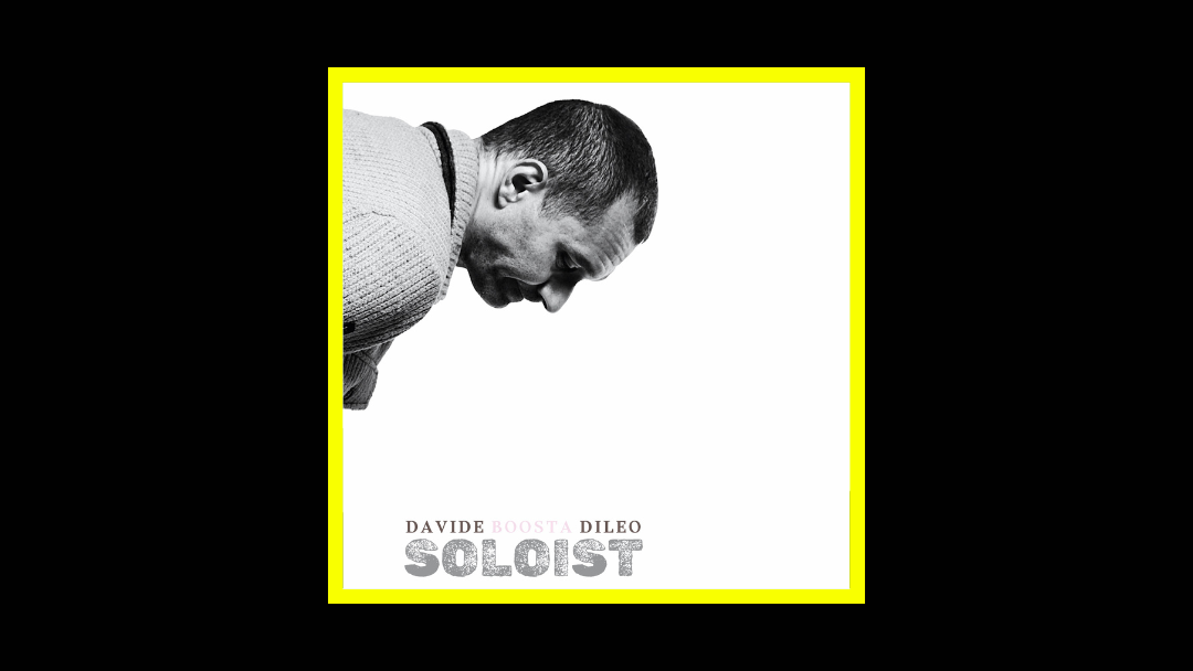 Davide “Boosta” Dileo – Soloist