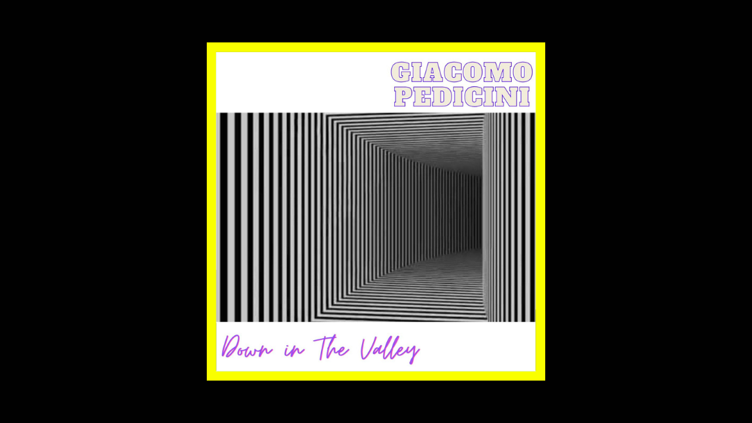 Giacomo Pedicini – Down in the Valley