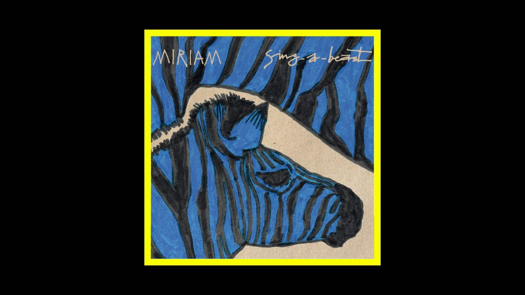 Miriam - Sing-A-Beast Radioaktiv