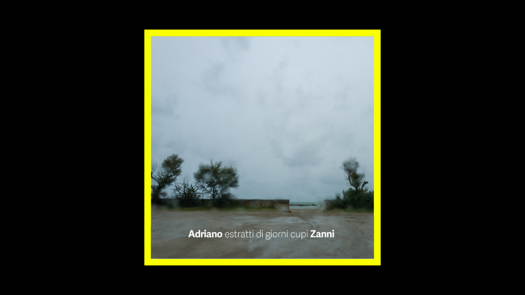 Adriano Zanni - Estratti di giorni cupi Radioaktiv
