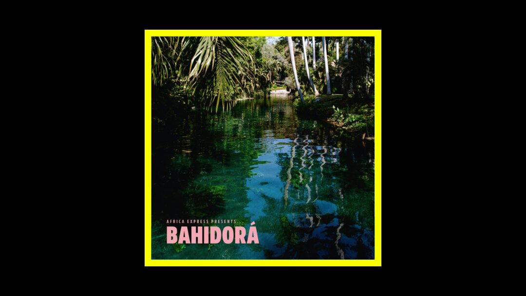Africa Express - Africa Express presents... Bahidorá Radioaktiv